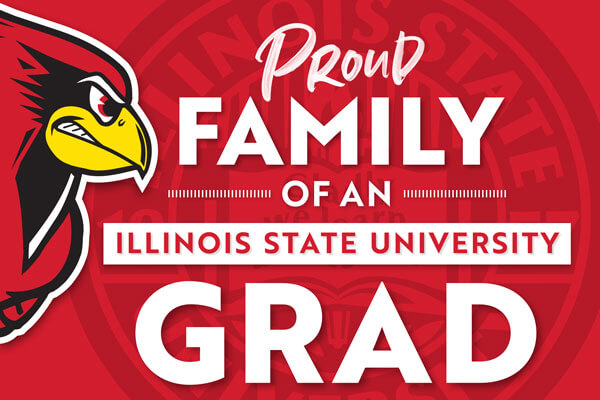 Proud Family of an Illinois State University Grad sign